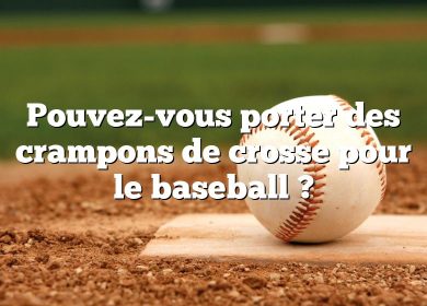 Pouvez-vous porter des crampons de crosse pour le baseball ?